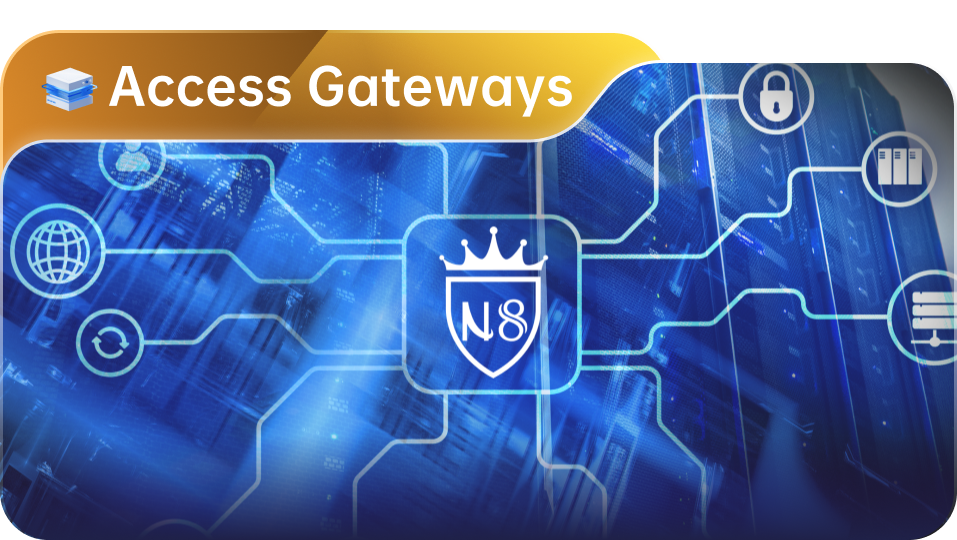 N8 Access Gateways